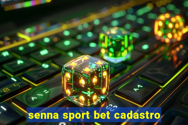 senna sport bet cadastro